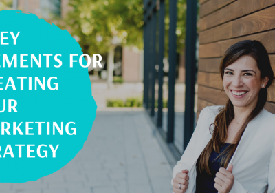6 key elements for creating your marketing strategy